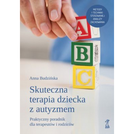 Książka - Skuteczna terapia dziecka z autyzmem. Praktyczny poradnik dla terapeutów i rodziców