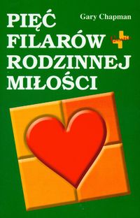 Książka - Pięć filarów rodzinnej miłości