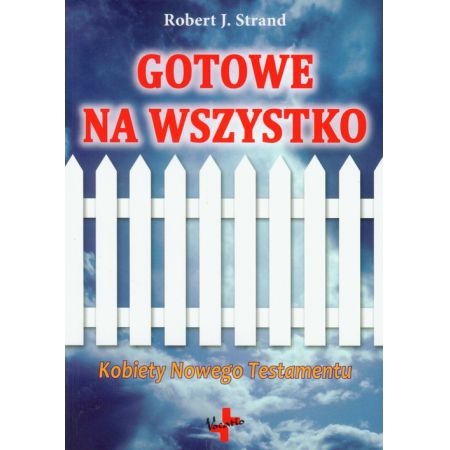 Książka - Gotowe na wszystko. Kobiety Nowego Testamentu