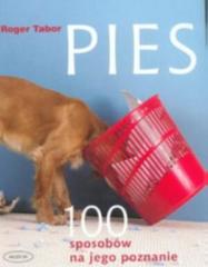Książka - Pies. 100 sposobów na jego poznanie