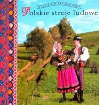 Książka - Polskie stroje ludowe. Tom 1