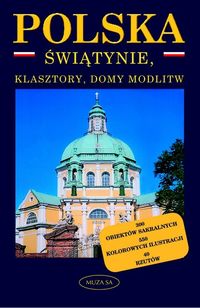 Książka - Polska. Świątynie, klasztory i domy modlitwy