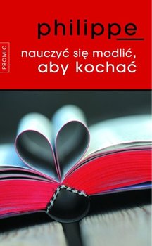 Nauczyć się modlić, aby kochać