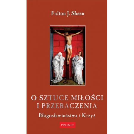 O sztuce miłości i przebaczenia