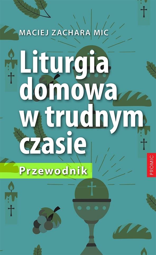 Książka - Liturgia domowa w trudnym czasie. Przewodnik