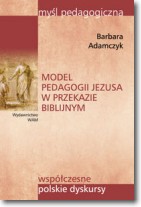 Model pedagogii Jezusa w przekazie biblijnym