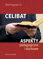 Książka - Celibat. Aspekty pedagogiczne i duchowe