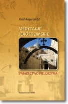 Książka - Medytacje Jerozolimskie. Świadectwo Pielgrzyma