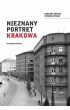 Książka - Nieznany portret Krakowa