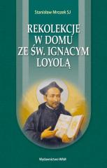 Książka - Rekolekcje w domu ze św. Ignacym Loyolą