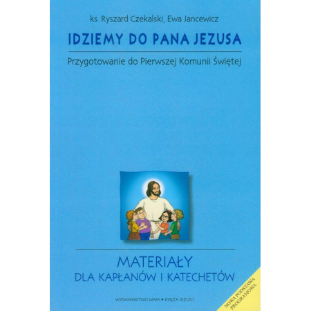 Książka - Idziemy do Pana Jezusa - Przygotowanie do Pierwszej Komunii Świętej