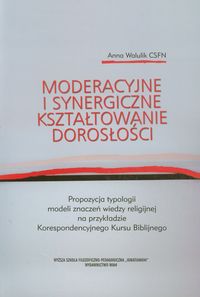 Moderacyjne i synergiczne kształtowanie dorosłości