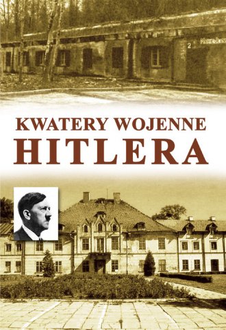 Książka - Kwatery wojenne Hitlera