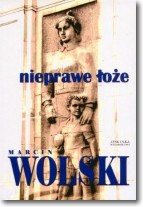 Książka - Nieprawe łoże Marcin Wolski