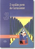 Książka - Z wąskim psem do carcassonne br.