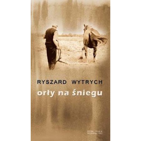 Orły na śniegu Ryszard Wytrych