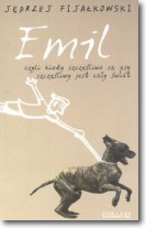 Książka - Emil, czyli kiedy szczęśliwe są psy, szczęśliwy jest cały świat