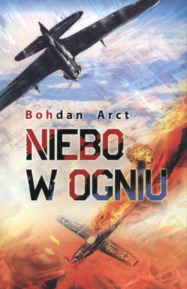 Książka - Niebo w ogniu Bohdan Arct