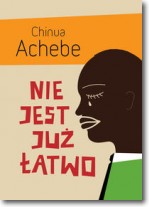 Książka - Nie jest już łatwo Chinua Achebe