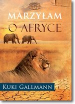 Książka - Marzyłam o Afryce