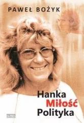 Książka - Hanka, Miłość I Polityka