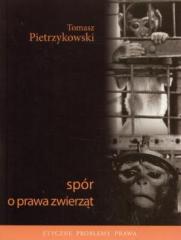 Spór o Prawa Zwierząt - Tomasz Pietrzykowski