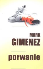 Książka - Porwanie Mark Gimenez