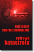 Książka - Cyfrowa katastrofa - Kerdellant Christie, Meyer Eric