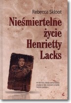 Książka - Nieśmiertelne życie Henrietty Lacks