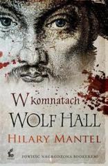 Książka - W komnatach Wolf Hall. Tomasz Cromwell. Tom 1