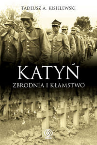 Książka - Katyń zbrodnia i kłamstwo