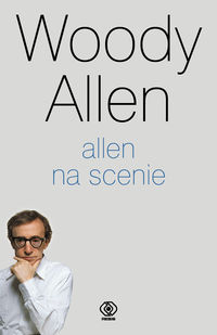 Książka - Allen na scenie - Woody Allen