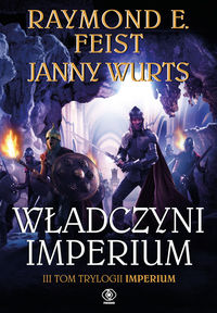 Książka - Władczyni Imperium Tom 3 trylogii Imperium Raymond E Feist Janny Wurts