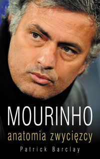 Mourinho. Anatomia zwycięzcy