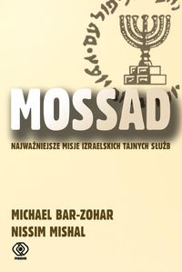 Książka - Mossad. Najważniejsze misje izraelskich tajnych służb