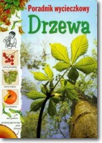 Drzewa. Poradnik wycieczkowy