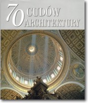 Książka - 70 cudów architektury - Praca zbiorowa - 
