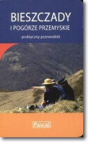 Książka - Bieszczady i Podgórze Przemyskie. Praktyczny przewodnik