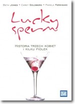 Książka - Lucky Sperm. Historia trzech kobiet i kilku fiolek