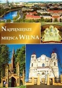 Najpiękniejsze miejsca Wilna