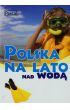 Książka - Polska na lato nad wodą Polska na lato w górach