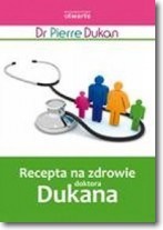 Książka - Recepta na zdrowie doktora Dukana