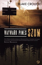 Książka - Wayward Pines Szum