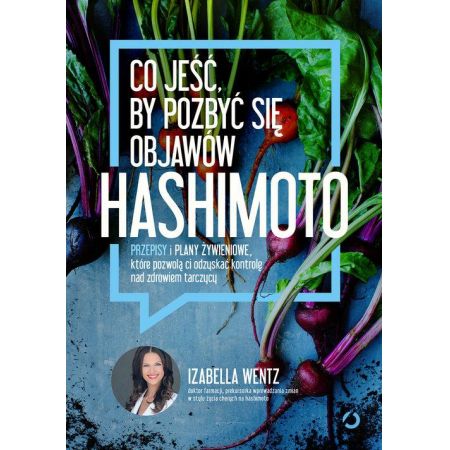 Co jeść, by pozbyć się objawów hashimoto