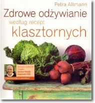 Zdrowe odżywianie według recept klasztornych