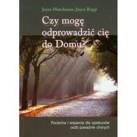 Książka - Czy mogę odprowadzić cię do Domu