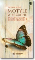 Książka - Motyle w brzuchu Dlaczego wiara dodaje skrzydeł