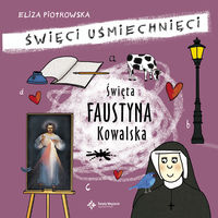 Książka - Święta Faustyna kowalska święci uśmiechnięci