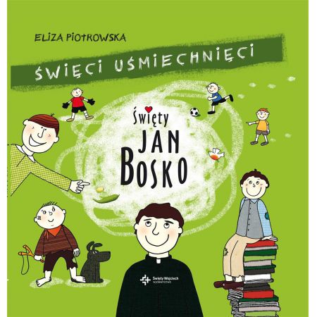 Święci uśmiechnięci. Święty Jan Bosko