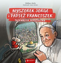 Książka - Myszorek Jorge i papież.. Tajemnica Jerozolimy